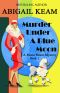 [A Mona Moon Mystery 01] • Murder Under a Blue Moon